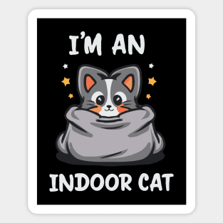 I'm An Indoor Cat. Funny Cat Magnet